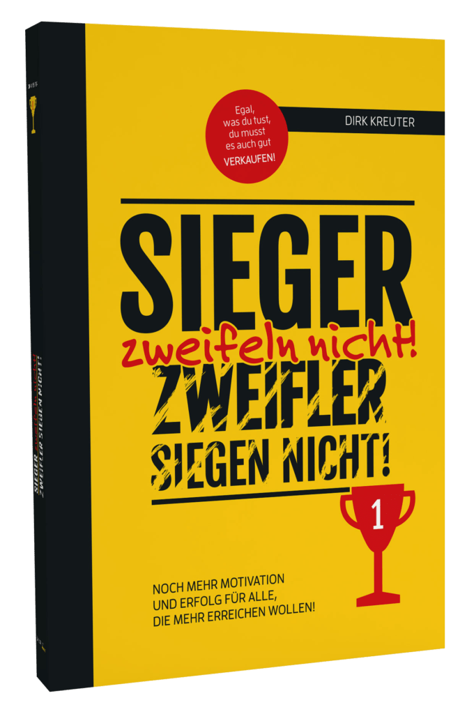 Sieger zweifeln nicht, Zweifler siegen nicht! erfahrungen