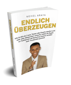 Gratis Buch „Endlich überzeugen” von Meikel Araya