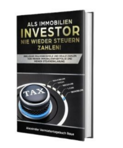 Als Immobilien Investor nie wieder Steuern zahlen Buch von Alexander Raue erfahrungen