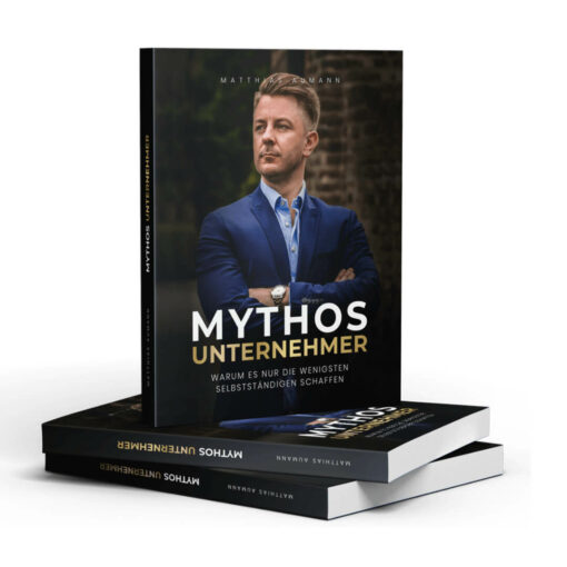 Mythos Unternehmer Buch von Matthias Aumann Erfahrungen