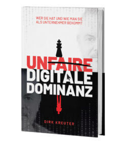 Unfaire Digitale Dominanz Buch von Dirk Kreuter Erfahrungen