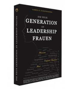 Die neue Generation an Leadership Frauen von Sabrina B. Schewtschenko Erfahrungen